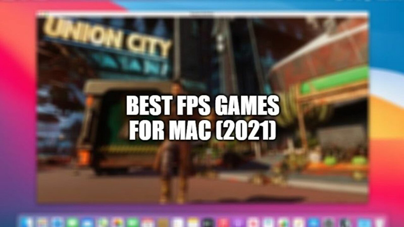 10 Top Fps Games Available For Mac 21