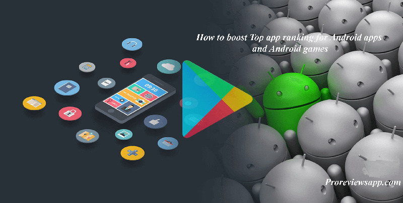 How to boost Top app ranking for Android apps and Android games