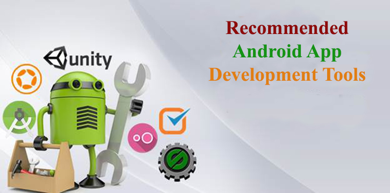 Recommended Android App Development Tools